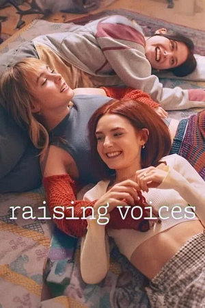 Raising Voices (2024) Season 1 Complete [ORG 5.1 English] NetFlix Original Series 720p | 1080p WEB-DL