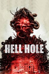 Hell Hole (2024) WEB-DL {English With Subtitles} Full Movie 480p [300MB] | 720p [800MB] | 1080p [2GB]