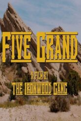Five Grand (2016) WEB-DL Dual Audio {Hindi-English} 480p [350MB] | 720p [900MB]