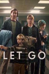 Let Go (2024) Netflix Original – Dual Audio {Hindi-English} WEB-DL 480p [400MB] | 720p [1GB] | 1080p [6.2GB]
