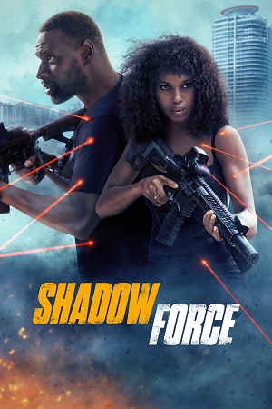 Shadow Force (2025) Dual Audio {Hindi-English} BluRay 480p [370MB] | 720p [1GB] | 1080p [2GB]